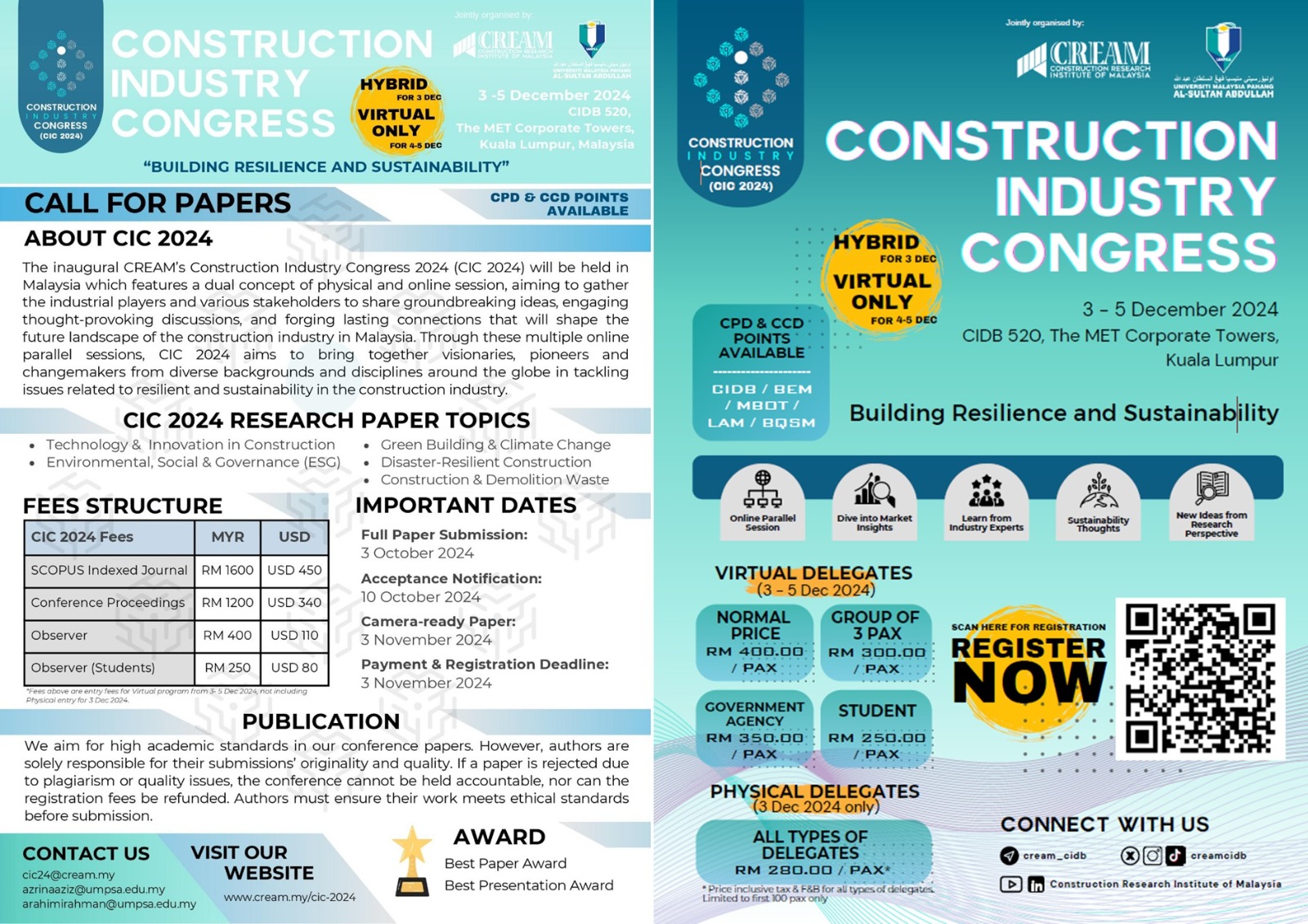 Construction Industry Congress (CIC 2024) "Building Resilience and Sustainability" will be held on 3rd - 5th December 2024 at The MET Corporate Towers, Kuala Lumpur organized by CREAM and UMPSA 